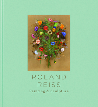 Hardcover Roland Reiss: Painting & Sculpture Book