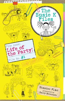 Life of the Party! - Book #1 of the Susie K Files