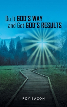Hardcover Do It God's Way and Get God's Results Book