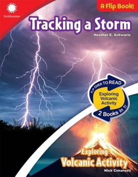 Tracking a Storm & Exploring Volcanic Activity (Smithsonian® STEAM Dual-Discovery Flip Book Series)