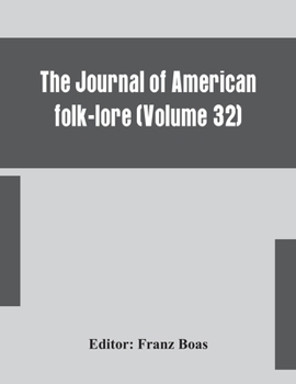 Paperback The journal of American folk-lore (Volume 32) Book