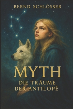 Paperback Myth - Die Träume der Antilopé [German] Book