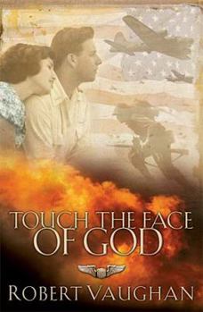 Paperback Touch the Face of God: A WWII Novel Book