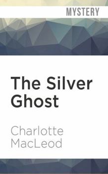 The Silver Ghost - Book #8 of the Kelling & Bittersohn