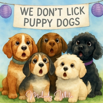 Paperback We Don't Lick Puppy Dogs Book