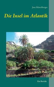 Paperback Die Insel im Atlantik: Ein Bericht [German] Book