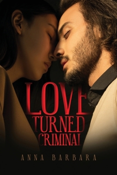 Paperback Love Turned Criminal Book
