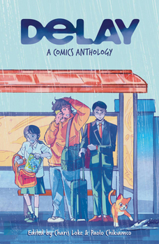 Paperback Delay: A Comics Anthology Book