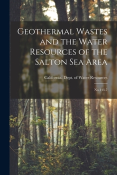 Paperback Geothermal Wastes and the Water Resources of the Salton Sea Area: No.143-7 Book