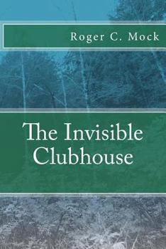 Paperback The Invisible Clubhouse Book