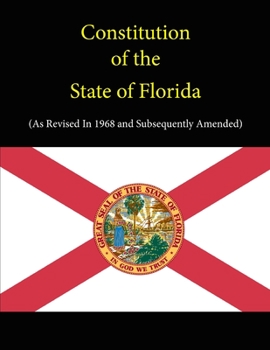 Paperback Constitution of the State of Florida (as Revised In 1968 and Subsequently Amended) Book