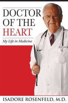 Hardcover Doctor of the Heart: My Life in Medicine Book