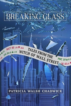 Hardcover Breaking Glass: Tales from the Witch of Wall Street Book