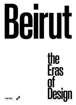 Hardcover Beirut: The Eras of Design Book