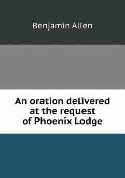 Paperback An oration delivered at the request of Phoenix Lodge Book
