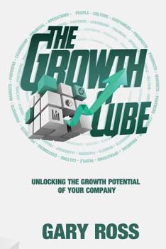 Paperback The Growth Cube: Unlocking the Growth Potential of Your Company Book