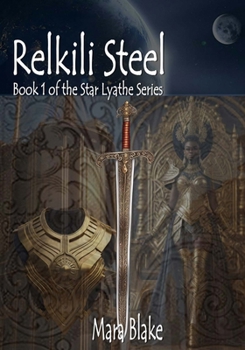 Paperback Relkili Steel: Book 1 of the Star Lyathe Series Book