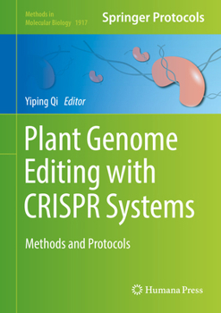 Plant Genome Editing with Crispr Systems: Methods and Protocols