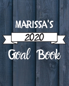 Paperback Marissa's 2020 Goal Book: 2020 New Year Planner Goal Journal Gift for Marissa / Notebook / Diary / Unique Greeting Card Alternative Book