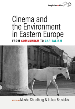 Library Binding Cinema and the Environment in Eastern Europe: From Communism to Capitalism Book