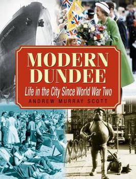 Paperback Modern Dundee: Life in the City Since World War Two Book