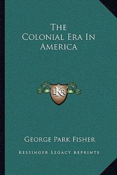Paperback The Colonial Era In America Book