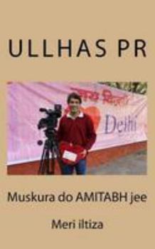 Paperback Muskura do AMITABH jee: Meri iltiza [Hindi] Book