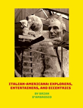 Paperback Italian-Americana: Explorers, Entertainers, and Eccentrics Book