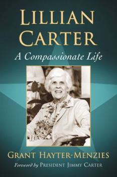 Paperback Lillian Carter: A Compassionate Life Book