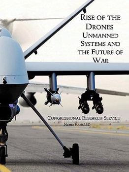 Paperback Rise of the Drones: Unmanned Systems and the Future of War Book