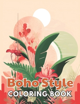 Paperback Boho Style Coloring Book: New and Exciting Designs Suitable for All Ages Book