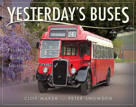 Hardcover Yesterday's Buses: The Fascinating Quantock Collection Book