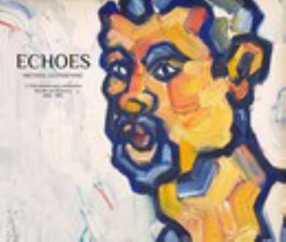 Hardcover ECHOES - The life, art and poetry of Michael Glendening 1958-1995 Book