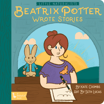 Board book Little Naturalists: Beatrix Potter Wrote Stories Book