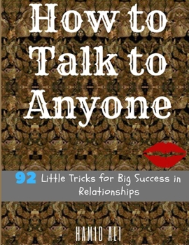 Paperback How to Talk to Anyone: 92 Little Tricks for Big Success in good Relationships; Book