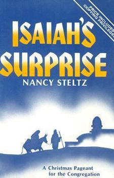 Paperback Isaiah's Surprise: A Christmas Pageant For The Congregation Book