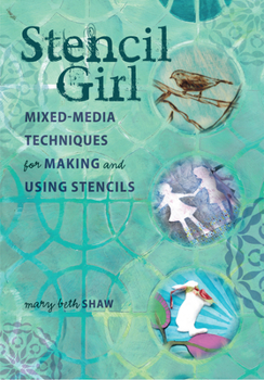 Paperback Stencil Girl: Mixed-Media Techniques for Making and Using Stencils Book