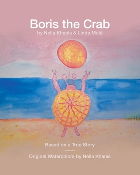 Paperback Boris the Crab: Based on a True Story Book