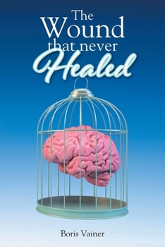 Paperback The Wound That Never Healed Book