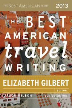 The Best American Travel Writing 2013 - Book  of the Best American Travel Writing
