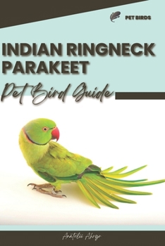 Paperback Indian Ringneck Parakeet: Pet bird guide Book