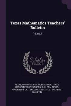 Paperback Texas Mathematics Teachers' Bulletin: 19, No.1 Book