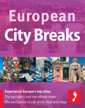 Paperback European City Breaks: The A-z Guide to Europe's Top 40 Cities Book