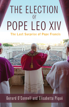 The Election of Pope Leo XIV: The Last Suprise of Pope Francis
