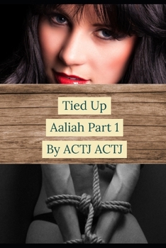 Paperback Tied Up: Aaliah Part 1 Book