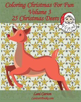 Paperback Coloring Christmas For Fun - Volume 3: 25 Christmas Deers to color Book