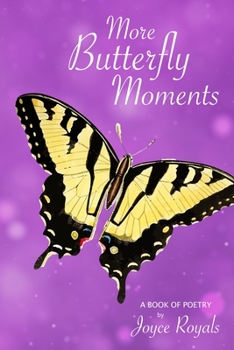 Paperback More Butterfly Moments: A Book of Poetry Book