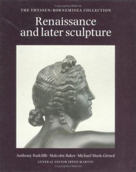 Hardcover Renaissance and Later Sculpture: The Thyssen-Bornemisza Collection Book