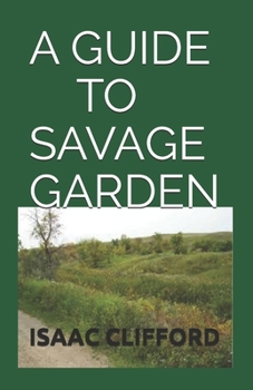 Paperback A Guide to Savage Garden: Step By Step Guide To Cultivate Carnivorous Plants Book