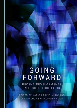 Hardcover Going Forward: Recent Developments in Higher Education Book